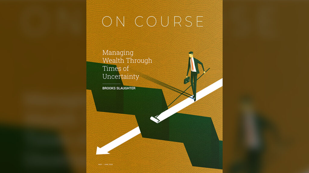 Managing Wealth Through Times of Uncertainty