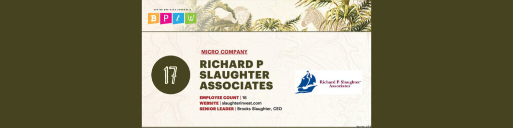 June 21, 2024 — Richard P. Slaughter Associates Claims Spot on Austin Business Journal’s Best Places to Work List for 18th Year