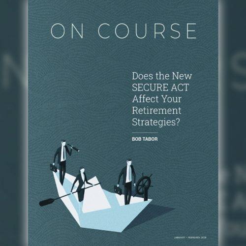 Does the New SECURE Act Affect Your Retirement Strategies?